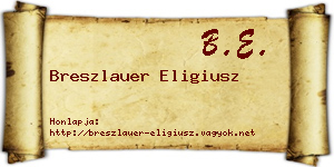 Breszlauer Eligiusz névjegykártya